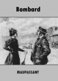 Livre audio: Guy de Maupassant - Bombard
