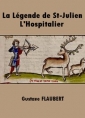Livre audio: Gustave Flaubert - La Légende de Saint Julien L'Hospitalier