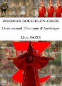 Léon Sazie: Zigomar-Bouche-en-coeur-2 L'homme d'Amérique