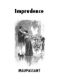 Livre audio: Guy de Maupassant - Imprudence ( Version 2)