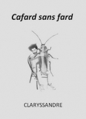 Claryssandre: Cafard sans fard