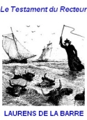Ernest du Laurens de la barre: Le Testament du Recteur