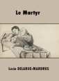 Livre audio: Lucie Delarue-Mardrus - Le Martyr