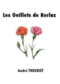 André Theuriet: Les Oeillets de Kerlaz