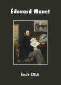 Emile Zola: Edouard Manet