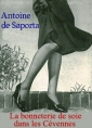 Livre audio: Antoine De saporta - La bonneterie de soie dans les Cévennes