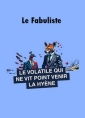 Livre audio: Le fabuliste - Le Volatile qui ne vit point venir la hyène