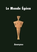 Anonyme: Le Monde Egéen