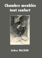 Livre audio: Arthur Machen - Chambre meublée tout confort