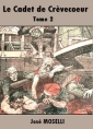 Livre audio: José Moselli - Le Cadet de Crèvecoeur-Tome 2 La Galère de Kaireddin