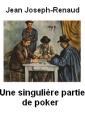 Livre audio: Jean Joseph renaud - Une singulière partie de poker