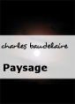 charles baudelaire: Paysage