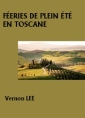 Livre audio: Vernon Lee - Féeries de plein été en Toscane