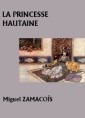 Livre audio: Miguel Zamacoïs - La Princesse hautaine