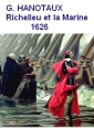 Livre audio: Gabriel Hanotaux - Histoire de Richelieu, T04, Ch02, La Marine, 1626