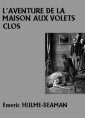 Livre audio: Emeric Hulme Beaman - L'Aventure de la maison aux volets clos