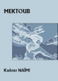 Livre audio: Kaddour Naïmi - Mektoub