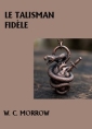 Livre audio: William chambers Morrow - La Talisman fidèle