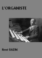 Livre audio: René Bazin - L'Organiste
