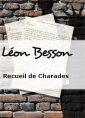 Léon Besson: Recueil de Charades