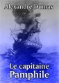 Alexandre Dumas: Le Capitaine Pamphile