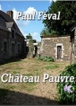 Paul Féval: Châteaupauvre