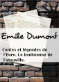 Emile Dumont: Contes et légendes de l'Eure. Le bonhomme de Fatouville.