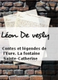Léon De vesly: Contes et légendes de l'Eure. La fontaine Sainte-Catherine