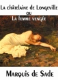 Livre audio: Marquis de Sade - La châtelaine de Longeville ou la femme vengée