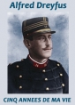 Alfred Dreyfus: CINQ ANNEES DE MA VIE (1894-1899)