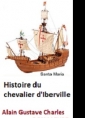 Adam charles gustave Desmazures: Histoire du Chevalier d'Iberville