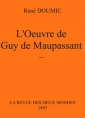 René Doumic: L'oeuvre de Guy de Maupassant