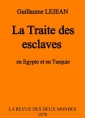 Guillaume Lejean: La Traite des esclaves en Egypte et en Turquie