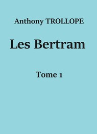 Illustration: Les Bertram (Tome 1)  - Anthony Trollope