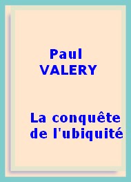 Illustration: La conquête de l'ubiquité - Paul Valéry