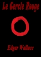 Edgar Wallace: Le Cercle Rouge
