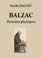 Emile Faguet: Balzac – Portraits physiques