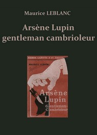 Illustration: LEBLANC, Maurice – Arsène Lupin gentleman-cambrioleur (Version 2) - Maurice Leblanc