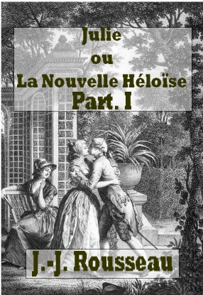 Illustration: la nouvelle héloïse (1) (livres 1 à 3) - Jean jacques Rousseau 