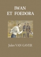 Jules Van gaver: Iwan et Foedora 