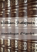 William Shakespeare: monologue d'Hamlet