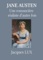 Jacques Lux: Jane Austen, une romancière réaliste d'autrefois