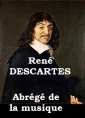 René Descartes: Abrégé de la musique