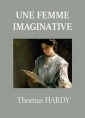 Thomas Hardy: Une femme imaginative