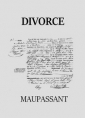 Guy de Maupassant: Divorce