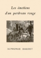 Alphonse Daudet: Les Emotions d'un perdreau rouge (Version 2)