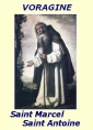 Jacques de Voragine: Saint-Marcel, 16 janvier, et Saint-Antoine, 17 janvier 