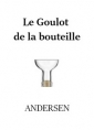 Hans christian Andersen: Le Goulot de la bouteille