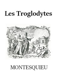 Illustration: Les Troglodytes - Montesquieu