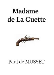 Illustration: Madame de La Guette - Paul de Musset